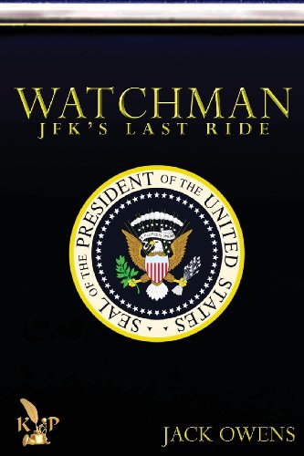Watchman: JFK's Last Ride