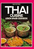 Quick & Easy Thai Cuisine Lemon Grass Cookbook by 