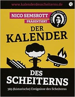 Der Kalender Des Scheiterns Amazon De Semsrott Nico Semsrott Arne Nenik Francis Hoffmann Moritz Bucher die partei kalender 2021