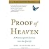 Proof of Heaven: A Neurosurgeon's Journey into the Afterlife