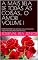 Livro A MAIS BELA DE TODAS AS COISAS... O AMOR! VOLUME I: PARAFRASEANDO Tudo já foi dito uma vez, mas como ninguém escuta é preciso dizer de novo...