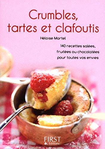 Crumbles, tartes et clafoutis (French Edition) by H�lo�se Martel