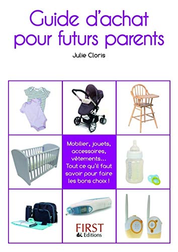 Guide d'achat pour futurs parents by Julie Cloris
