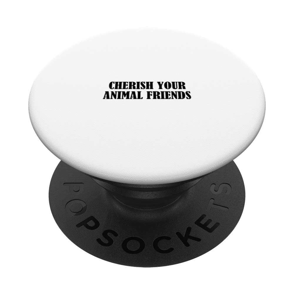 Cherish your animal friends PopSockets Swappable PopGrip