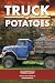Truck of Potatoes by Theresa Landry