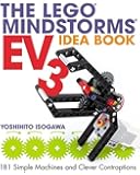 The LEGO MINDSTORMS EV3 Idea Book: 181 Simple Machines and Clever Contraptions