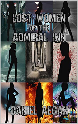 Lost Women of the Admiral Inn by Daniel Aegan