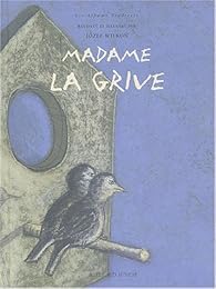 Madame la grive