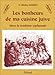 Les Bonheurs de ma cuisine juive: dans la tradition séfarade by