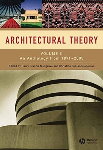 Architectural Theory: Volume II - An Anthology from 1871 to 2005From Brand: Wiley-Blackwell Architectural Theory: Volume II - An Anthology from 1871 to 2005From Brand: Wiley-Blackwell