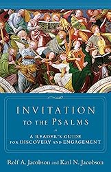 Invitation to the Psalms: A Reader's Guide for