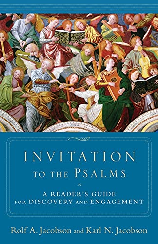 Invitation to the Psalms: A Reader's Guide for