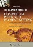 Glannon Guide To Commercial Paper & Payment Systems: Learning Commercial Paper & Payment Systems Through Multiple-Choice Questions and Analysis (Glannon Guides)