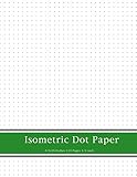 Isometric Dot Paper: Dot Paper Notebook 1/4 inch Distance Between Dotted Lines, Perfect Binding 3D A by Tim Star Beautiful