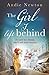 The Girl I Left Behind: An emotional, gripping and heartwrenching historical debut by Andie Newton