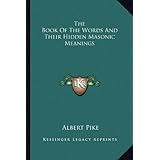 The Book Of The Words And Their Hidden Masonic Meanings