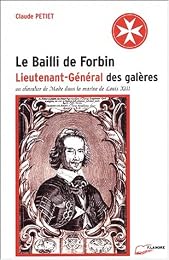 Le  bailli de Forbin, lieutenant général des galères