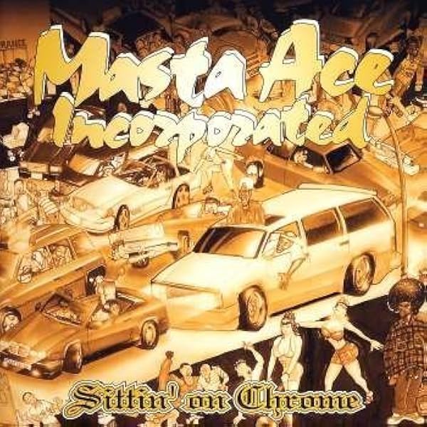 Sittin' On Chrome by Masta Ace Incorporated - Amazon.com Music
