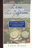 Dear Mr. Jefferson: Letters from a Nantucket Gardener by 
