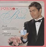 Porn for the Bride by Cambridge Women's Pornography Cooperative