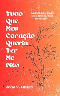 Livro Tudo Que Meu Coração Queria Ter Me Dito