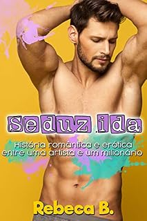 Livro Seduzida: História romântica e erótica entre uma artista e um milionário