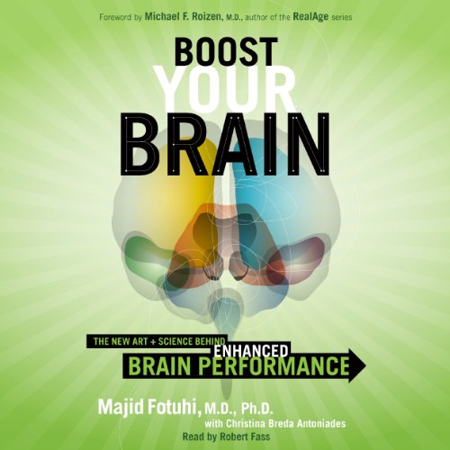 Download Boost Your Brain: The New Art and Science Behind Enhanced Brain Performance