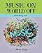 Music On World Off: Adult Coloring Book (Great New Christmas Gift Idea 2019 - 2020, Stress Relieving Creative Fun Drawings For Grownups & Teens to Reduce Anxiety & Relax) by 