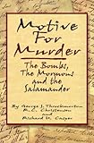 Motive for Murder: The Bombs, the Mormons and the Salamander
