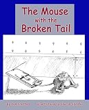 The Mouse with the Broken Tail by
