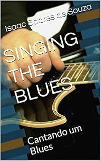 Livro SINGING THE BLUES: Cantando um Blues
