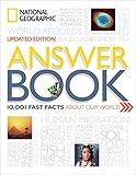 National Geographic Answer Book, Updated Edition: 10,001 Fast Facts About Our World by National Geographic