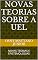 Livro NOVAS TEORIAS SOBRE A UEL: NOVAS TEORIAS E EPISTEMOLOGIAS