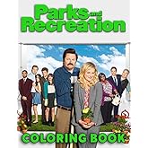 Parks And Recreation Coloring Book: Adults Coloring Book With Parks And Recreaton TV Show Images