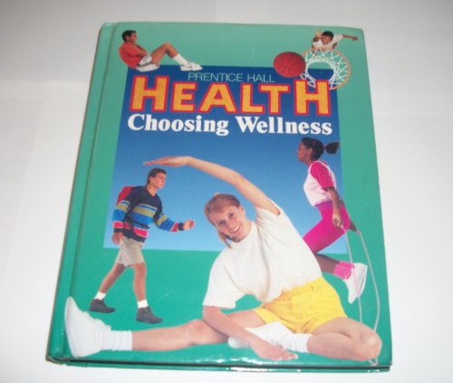 Health: Choosing Wellness