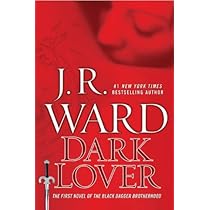Lover Eternal By JR Ward Dark Lover (Black Dagger Brotherhood Book 1) Hardcover