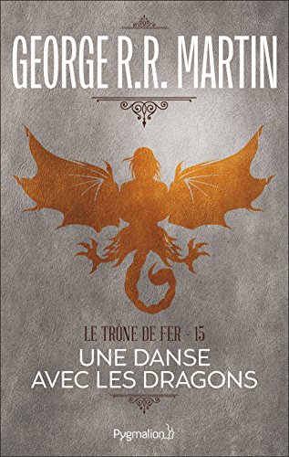 Download Le TrÃ´ne de fer, Tome 15 : Une danse avec les dragons