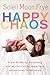 Happy Chaos: From Punky to Parenting and My Perfectly Imperfect Adventures in Between - Book by Soleil Moon Frye