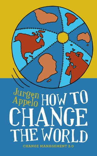 Comment changer le monde ? (French Edition) by Jurgen Appelo
