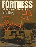Fortress: A History of Military Defence