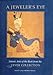 A Jeweler's Eye: Islamic Arts of the Book from the Vever Collection by 