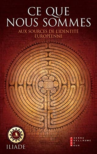 Ce que nous sommes : Aux sources de l'identité européenne by Collectif