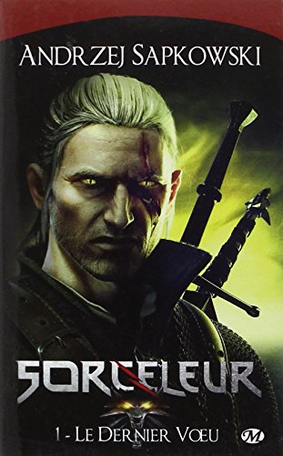 Sorceleur: 01: Le dernier voeu