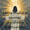 Livro Como mudar o mundo segundo o cristianismo