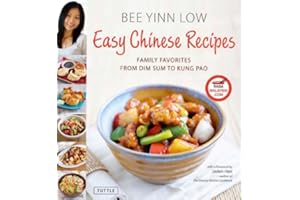 Easy Chinese Recipes: Family Favorites From Dim Sum to Kung Pao