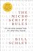 The Micro-Script Rules: It's not what people hear. It's what they repeat... - Book by Bill Schley