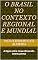 Livro O Brasil no contexto regional e mundial: artigos sobre nossa dimensão internacional