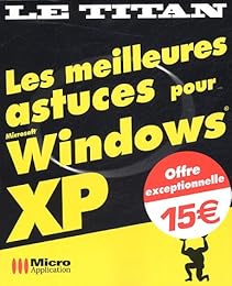 Les  meilleurs astuces pour Windows XP