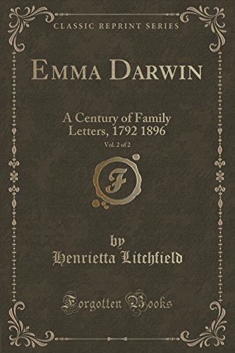 Emma Darwin, Vol. 2 of 2: A Century of Family Letters, 1792 1896 (Classic Reprint)