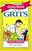 Gone With the Grits: Grits Cookbook